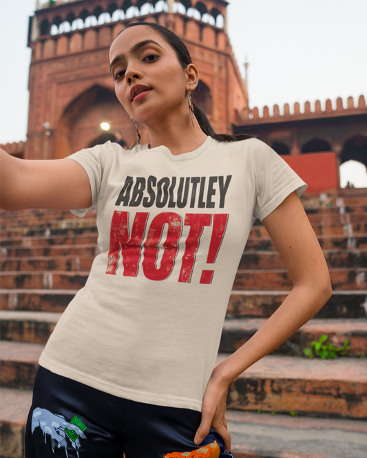 Woman wearing a t-shirt with 'ABSOLUTLEY NOT!' text in front of a historical building.