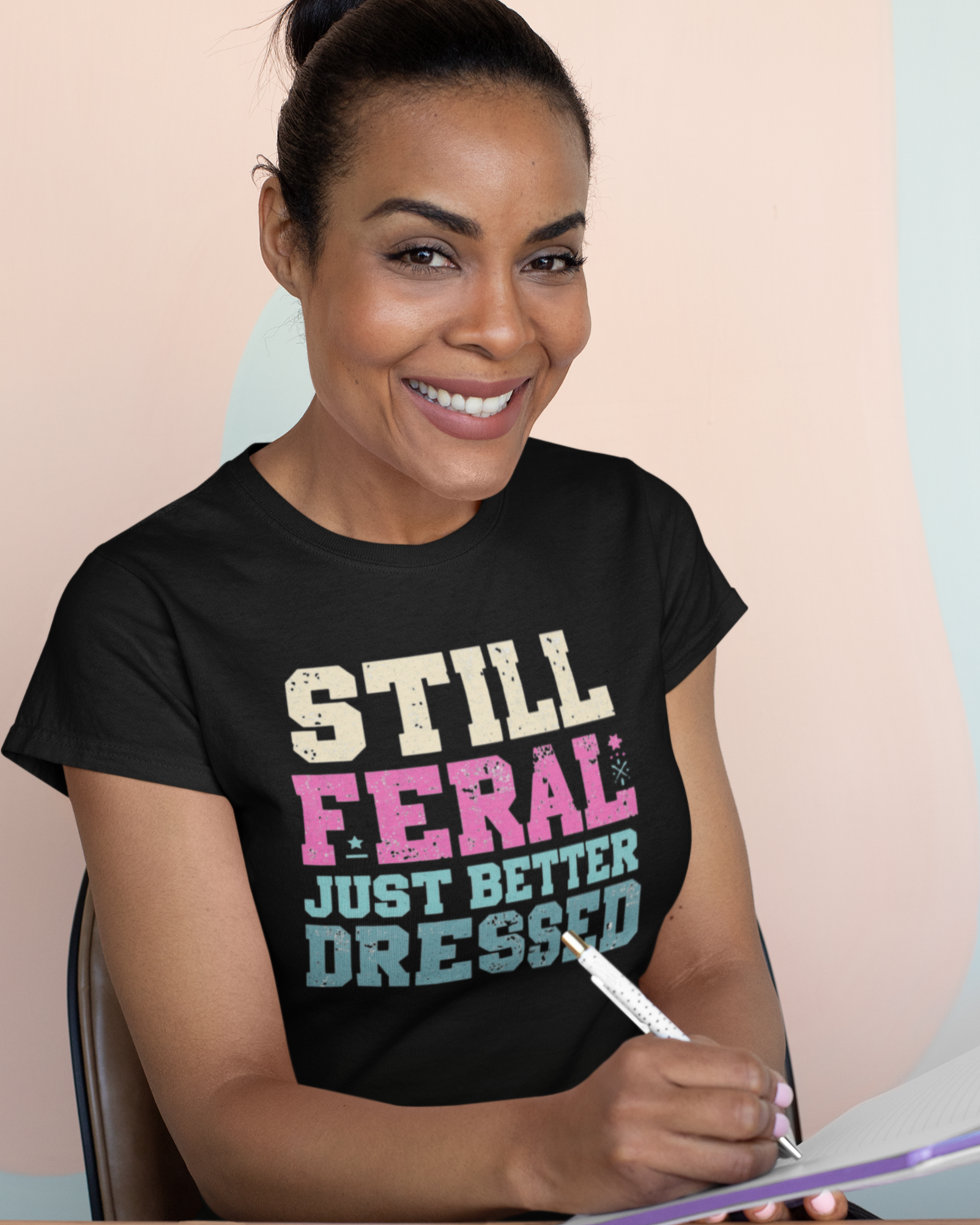 Still Feral, Just Better Dressed T-Shirt — Midlife Attitude Tee