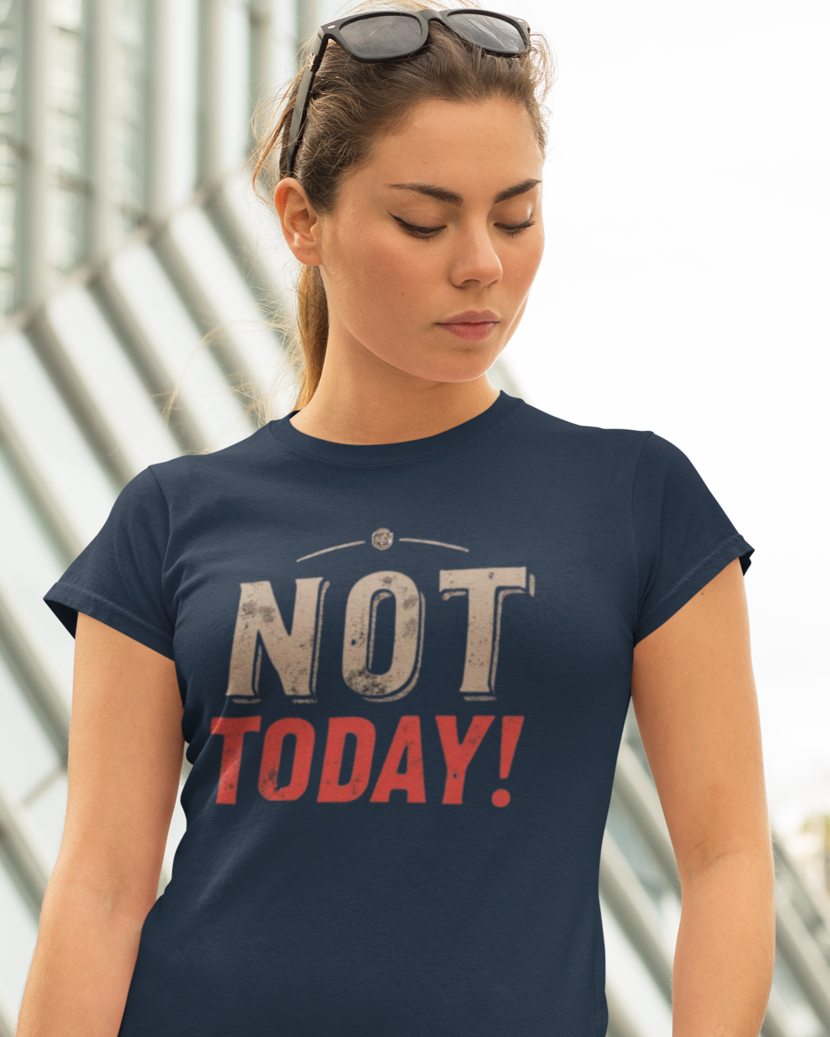 Woman wearing a navy blue t-shirt with 'NOT TODAY!' text.