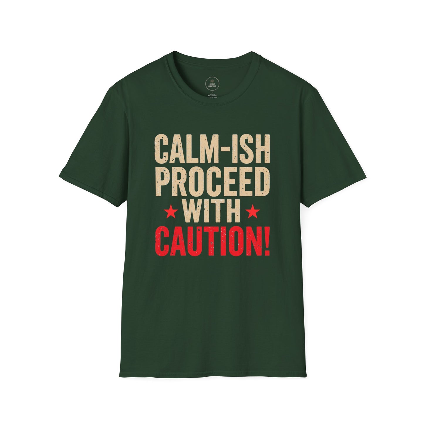 Calm-ish Proceed with Caution T-Shirt – Funny Midlife Attitude Tee